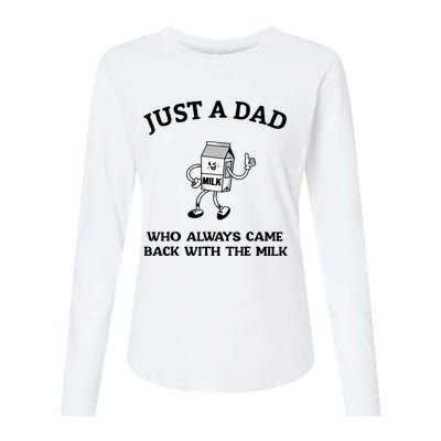 Just A Dad Who Always Came Back With The Milk FatherS Day Womens Cotton Relaxed Long Sleeve T-Shirt