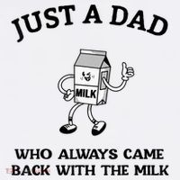 Just A Dad Who Always Came Back With The Milk FatherS Day Apron