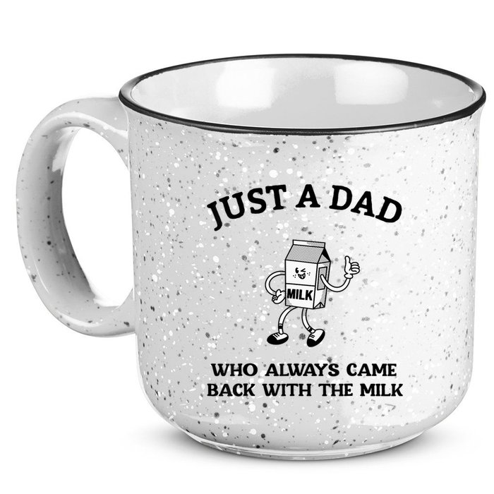 Just A Dad Who Always Came Back With The Milk FatherS Day 15oz Campfire Ceramic Mug