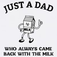 Just A Dad Who Always Came Back With The Milk FatherS Day Youth Performance Sprint T-Shirt