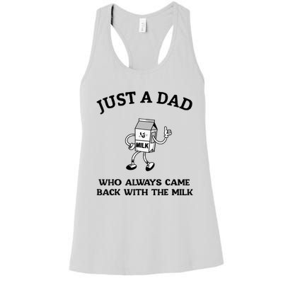 Just A Dad Who Always Came Back With The Milk FatherS Day Women's Racerback Tank