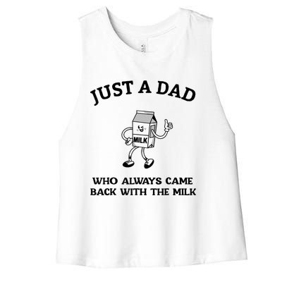 Just A Dad Who Always Came Back With The Milk FatherS Day Women's Racerback Cropped Tank