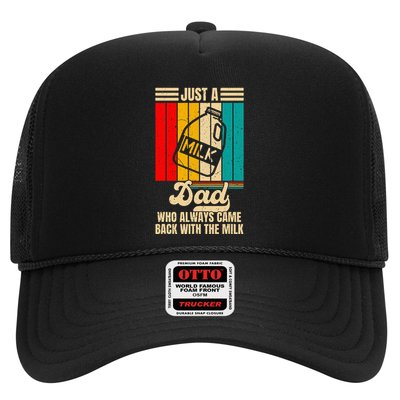 Just A Dad Who Always Came Back With The Milk Trucker Hat