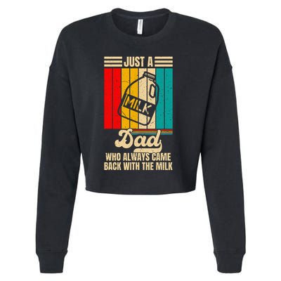 Just A Dad Who Always Came Back With The Milk Cropped Pullover Crew