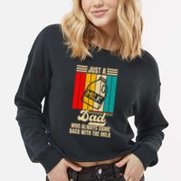Just A Dad Who Always Came Back With The Milk Cropped Pullover Crew