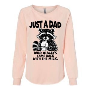 Just A Dad Who Always Came Back With The Milk Funny Dad Joke Womens California Wash Sweatshirt