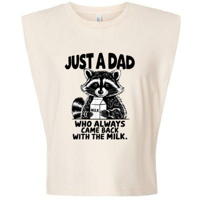 Just A Dad Who Always Came Back With The Milk Funny Dad Joke Garment-Dyed Women's Muscle Tee