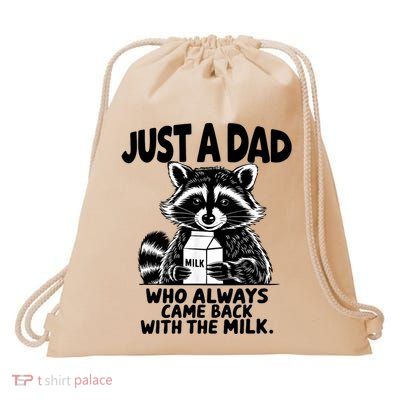 Just A Dad Who Always Came Back With The Milk Funny Dad Joke Drawstring Bag