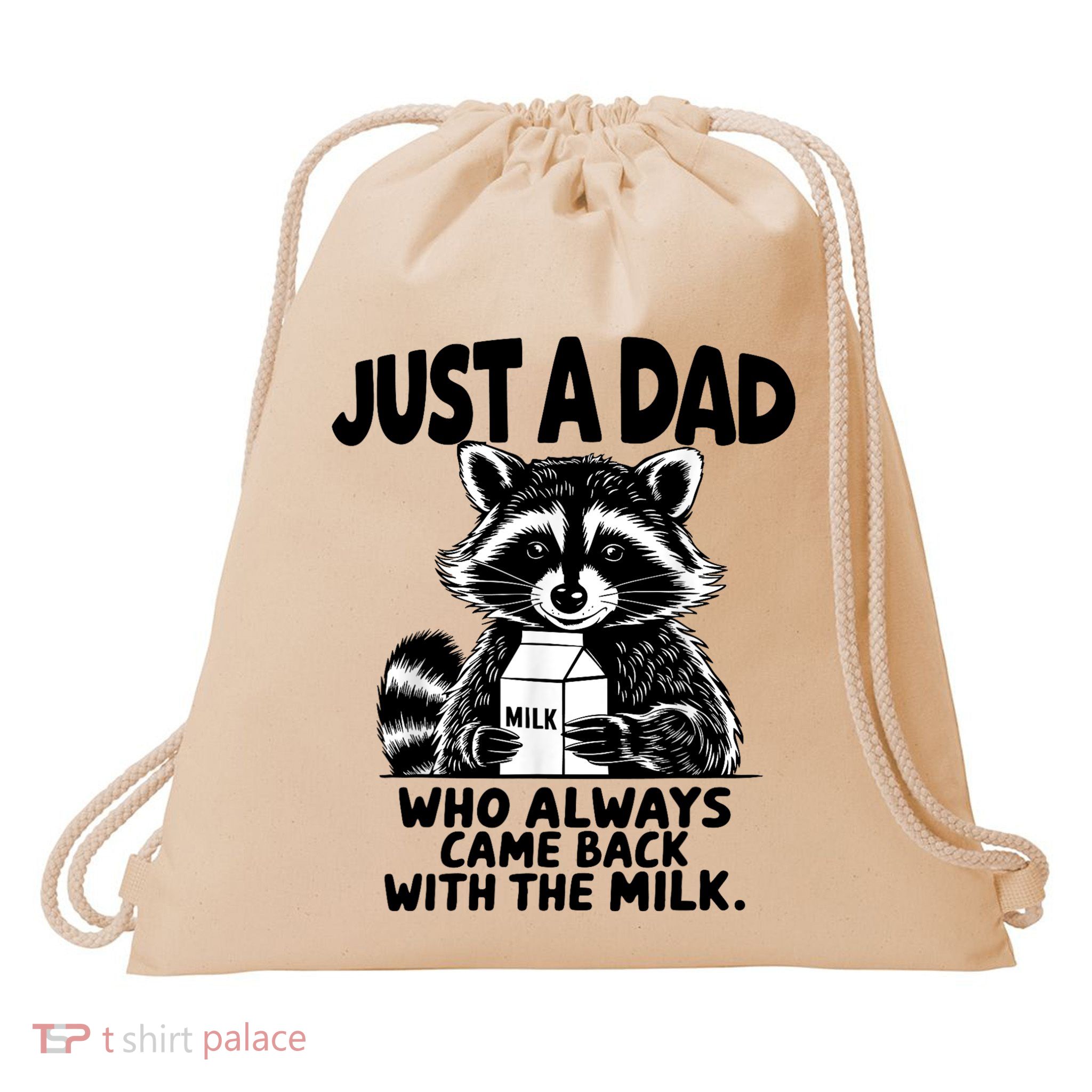 Just A Dad Who Always Came Back With The Milk Funny Dad Joke Drawstring Bag