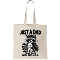 Just A Dad Who Always Came Back With The Milk Funny Dad Joke Bag