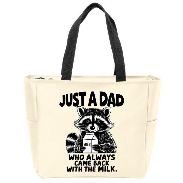 Just A Dad Who Always Came Back With The Milk Funny Dad Joke Zip Tote Bag