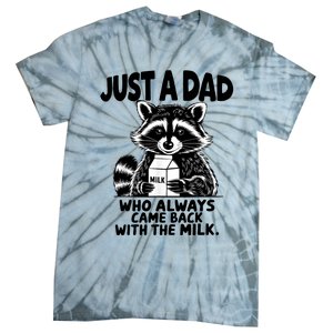 Just A Dad Who Always Came Back With The Milk Funny Dad Joke Tie-Dye T-Shirt