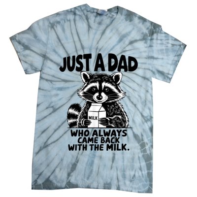 Just A Dad Who Always Came Back With The Milk Funny Dad Joke Tie-Dye T-Shirt