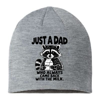 Just A Dad Who Always Came Back With The Milk Funny Dad Joke Sustainable Beanie