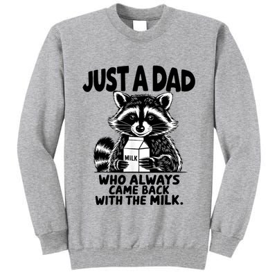 Just A Dad Who Always Came Back With The Milk Funny Dad Joke Tall Sweatshirt