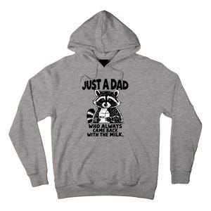 Just A Dad Who Always Came Back With The Milk Funny Dad Joke Tall Hoodie