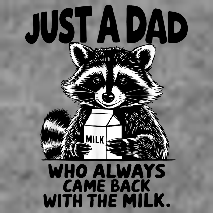 Just A Dad Who Always Came Back With The Milk Funny Dad Joke Tall Hoodie