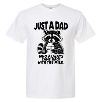 Just A Dad Who Always Came Back With The Milk Funny Dad Joke Garment-Dyed Heavyweight T-Shirt