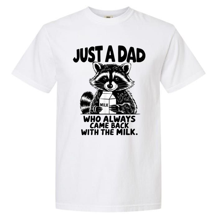 Just A Dad Who Always Came Back With The Milk Funny Dad Joke Garment-Dyed Heavyweight T-Shirt