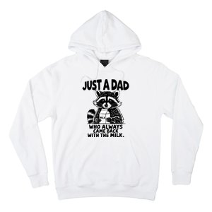 Just A Dad Who Always Came Back With The Milk Funny Dad Joke Hoodie