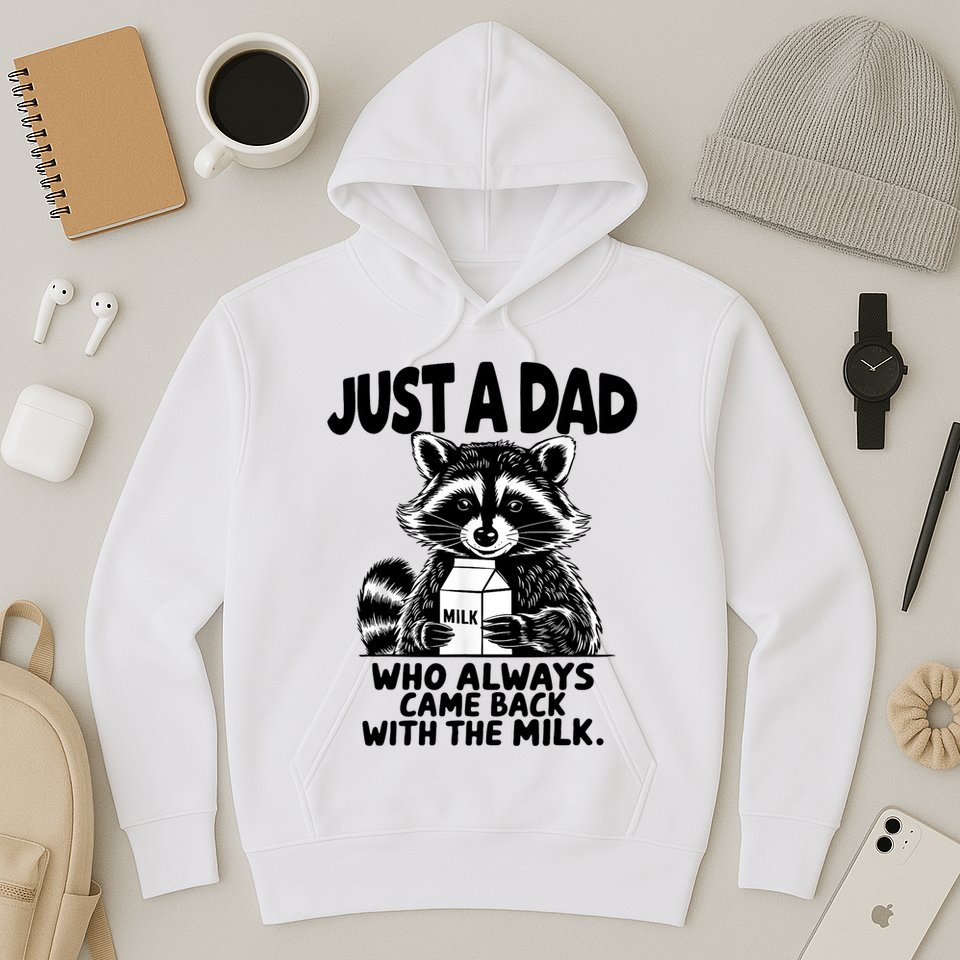 Just A Dad Who Always Came Back With The Milk Funny Dad Joke Hoodie
