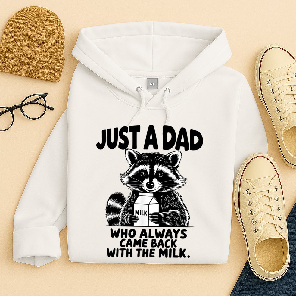 Just A Dad Who Always Came Back With The Milk Funny Dad Joke Hoodie