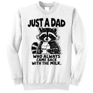 Just A Dad Who Always Came Back With The Milk Funny Dad Joke Sweatshirt