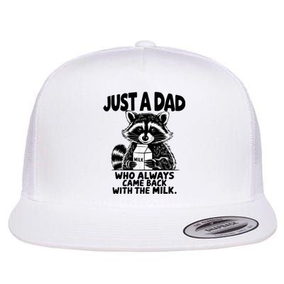 Just A Dad Who Always Came Back With The Milk Funny Dad Joke Flat Bill Trucker Hat