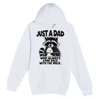 Just A Dad Who Always Came Back With The Milk Funny Dad Joke Premium Pullover Hoodie