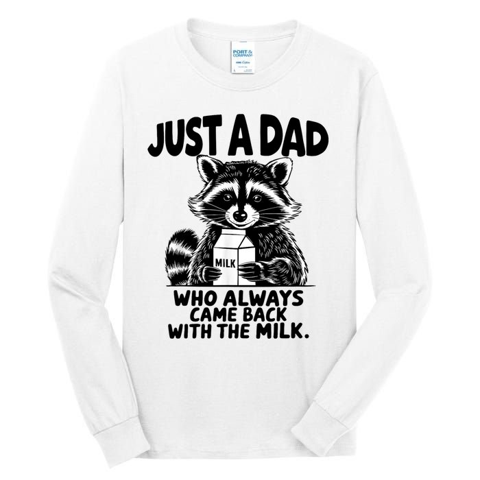 Just A Dad Who Always Came Back With The Milk Funny Dad Joke Tall Long Sleeve T-Shirt