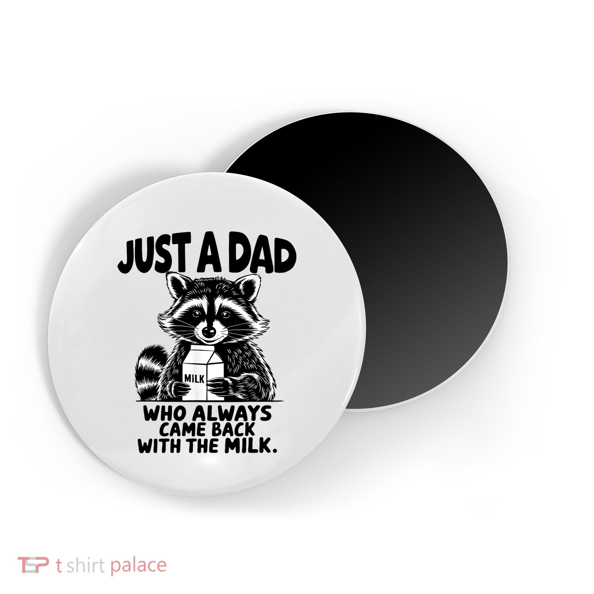 Just A Dad Who Always Came Back With The Milk Funny Dad Joke Magnet