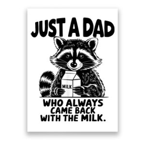 Just A Dad Who Always Came Back With The Milk Funny Dad Joke Poster