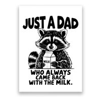 Just A Dad Who Always Came Back With The Milk Funny Dad Joke Poster