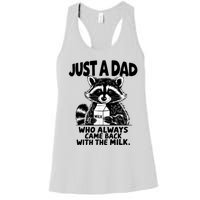 Just A Dad Who Always Came Back With The Milk Funny Dad Joke Women's Racerback Tank