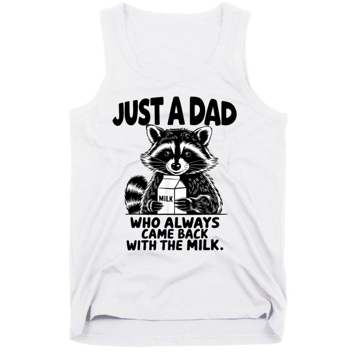 Just A Dad Who Always Came Back With The Milk Funny Dad Joke Tank Top