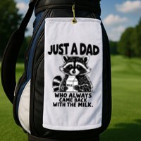 Just A Dad Who Always Came Back With The Milk Funny Dad Joke Golf Towel
