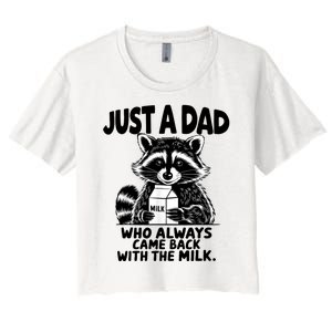 Just A Dad Who Always Came Back With The Milk Funny Dad Joke Women's Crop Top Tee