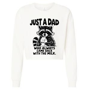 Just A Dad Who Always Came Back With The Milk Funny Dad Joke Cropped Pullover Crew