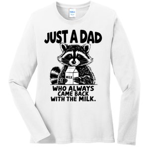 Just A Dad Who Always Came Back With The Milk Funny Dad Joke Ladies Long Sleeve Shirt