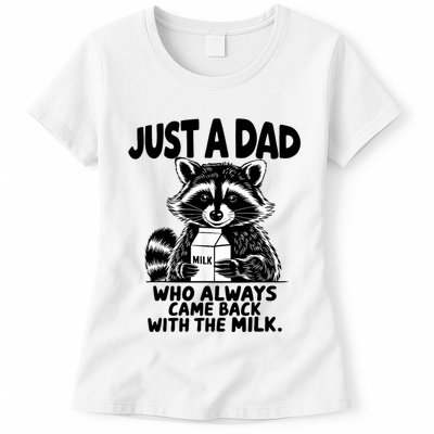 Just A Dad Who Always Came Back With The Milk Funny Dad Joke Womens T-Shirt