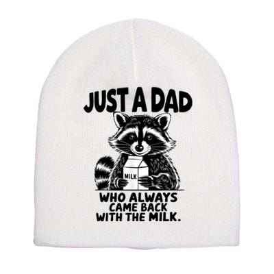 Just A Dad Who Always Came Back With The Milk Funny Dad Joke Short Acrylic Beanie