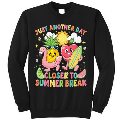 Just Another Day Closer To Summer Break Teacher Sweatshirt
