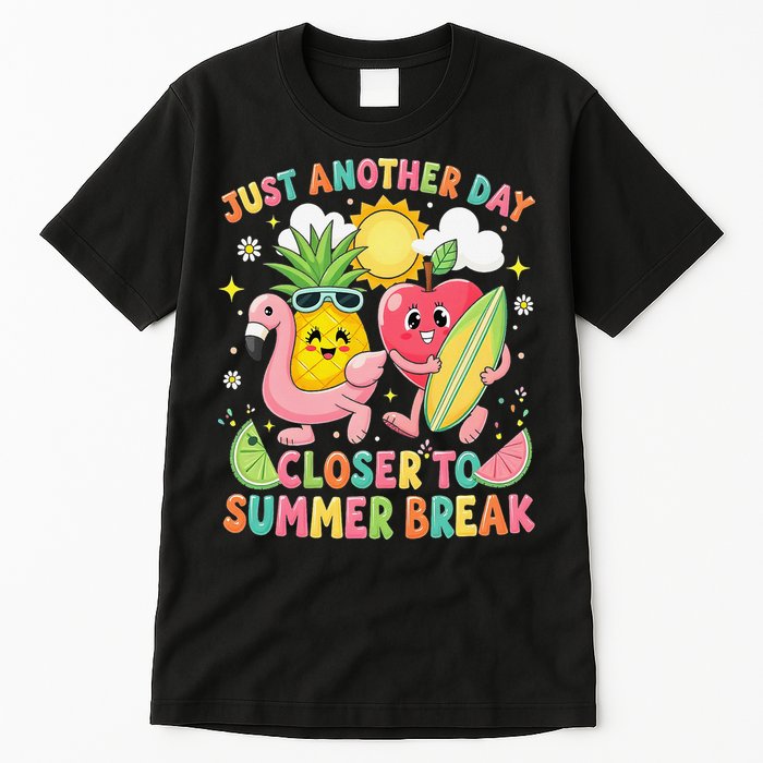 Just Another Day Closer To Summer Break Teacher Tall T-Shirt
