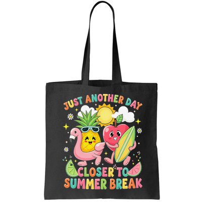 Just Another Day Closer To Summer Break Teacher Bag