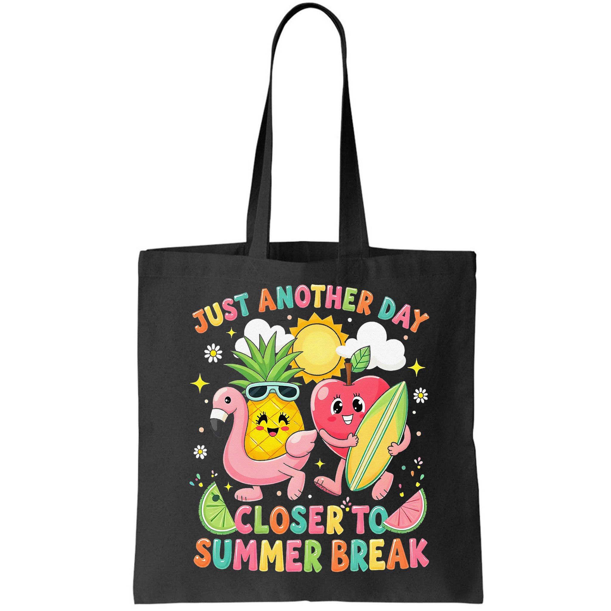 Just Another Day Closer To Summer Break Teacher Bag