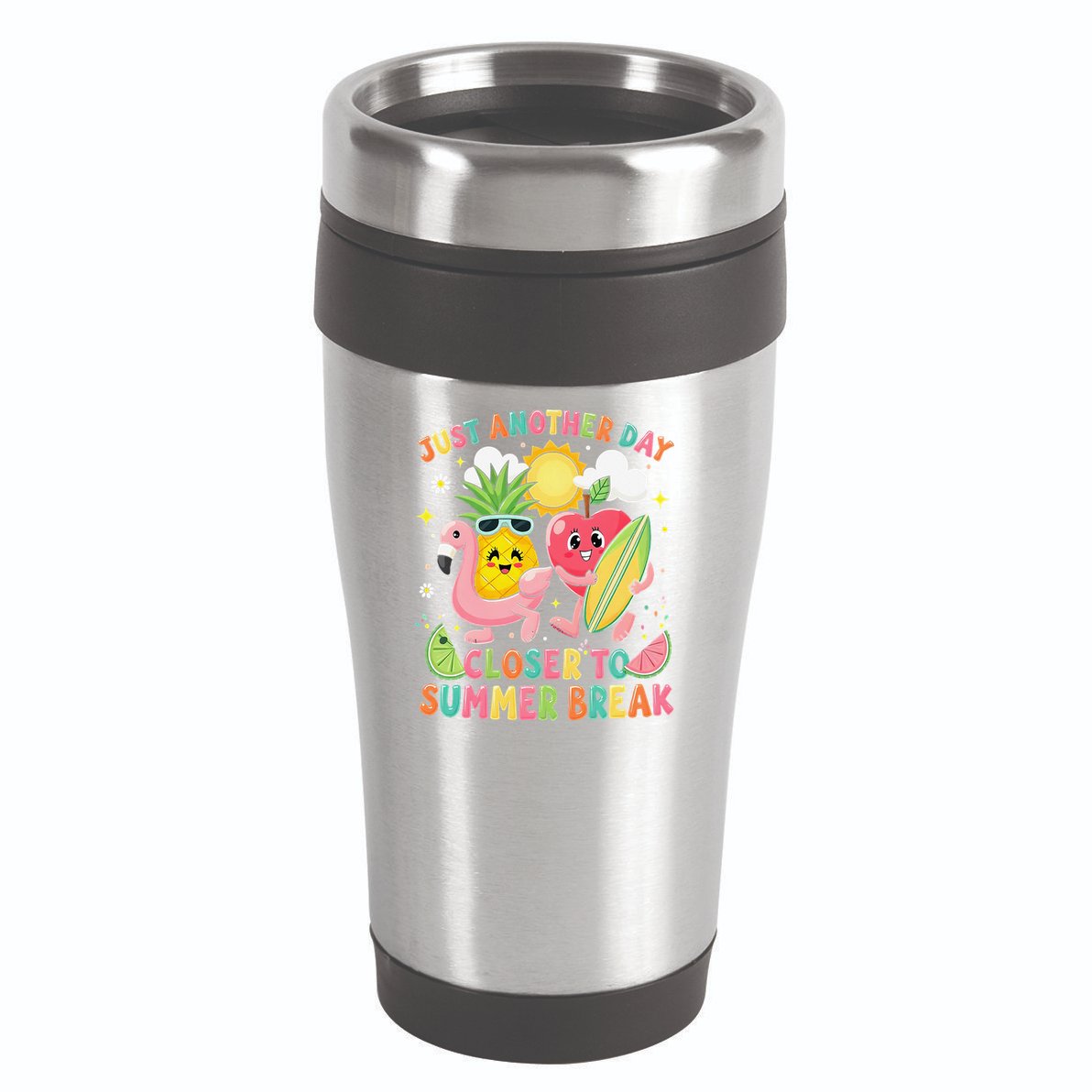 Just Another Day Closer To Summer Break Teacher 16oz Travel Tumbler