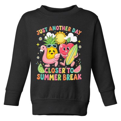Just Another Day Closer To Summer Break Teacher Toddler Sweatshirt