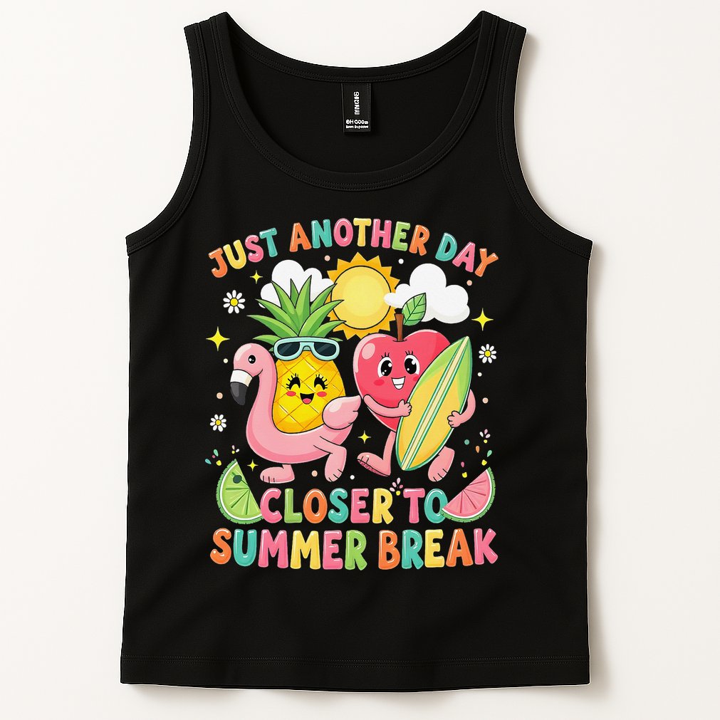 Just Another Day Closer To Summer Break Teacher Tank Top