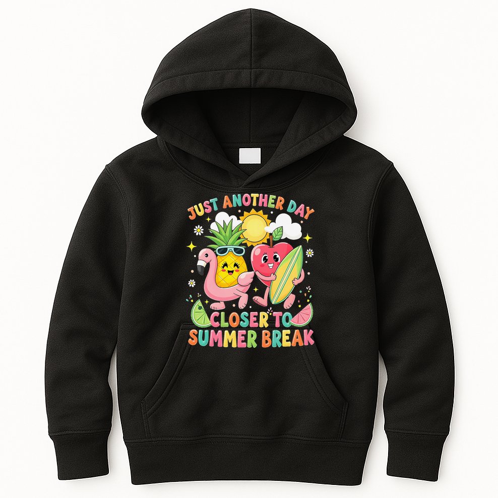 Just Another Day Closer To Summer Break Teacher Kids Hoodie