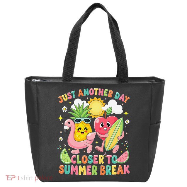 Just Another Day Closer To Summer Break Teacher Zip Tote Bag